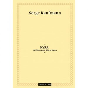 Serge Kaufmann - Kyra, cantilène pour flûte et piano