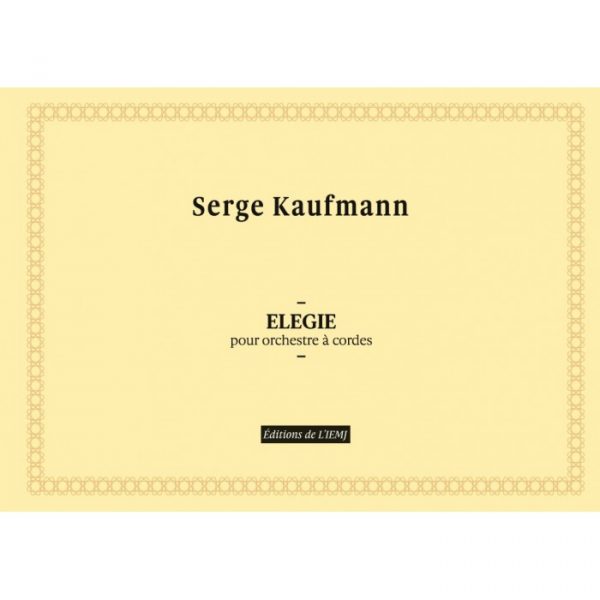 Serge Kaufmann - Elégie pour orchestre à cordes