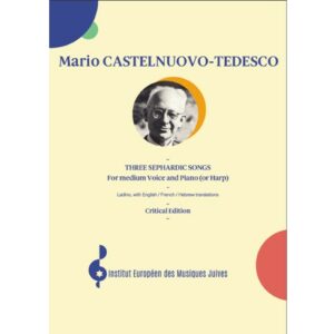 Castelnuovo-Tedesco - Three Sephardic Songs, for medium Voice and Piano (or Harp)